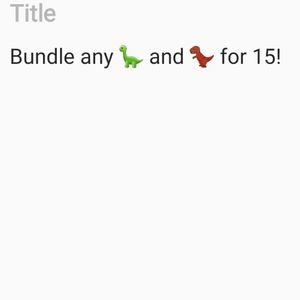 Bundle any 🦖🦕 for only $15